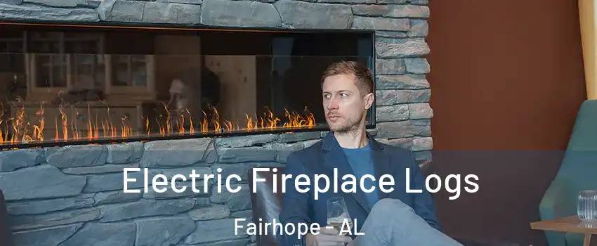  Electric Fireplace Logs Fairhope - AL