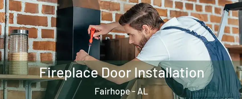  Fireplace Door Installation Fairhope - AL