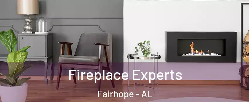  Fireplace Experts Fairhope - AL