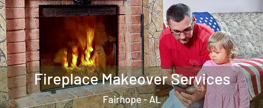  Fireplace Makeover Services Fairhope - AL