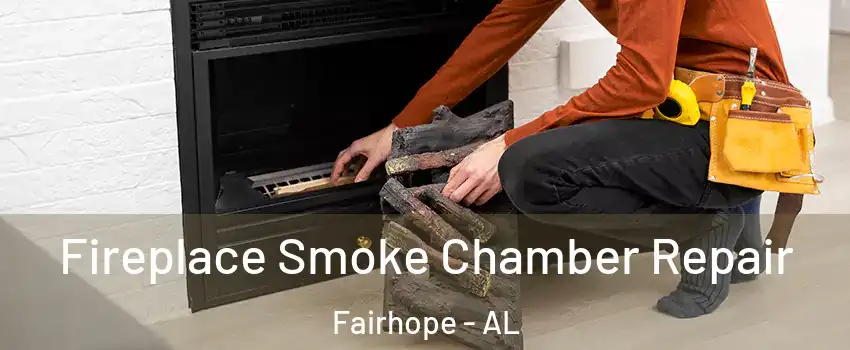  Fireplace Smoke Chamber Repair Fairhope - AL