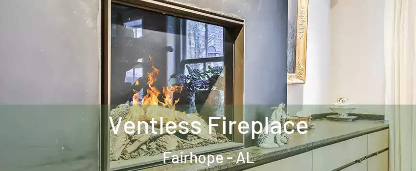  Ventless Fireplace Fairhope - AL